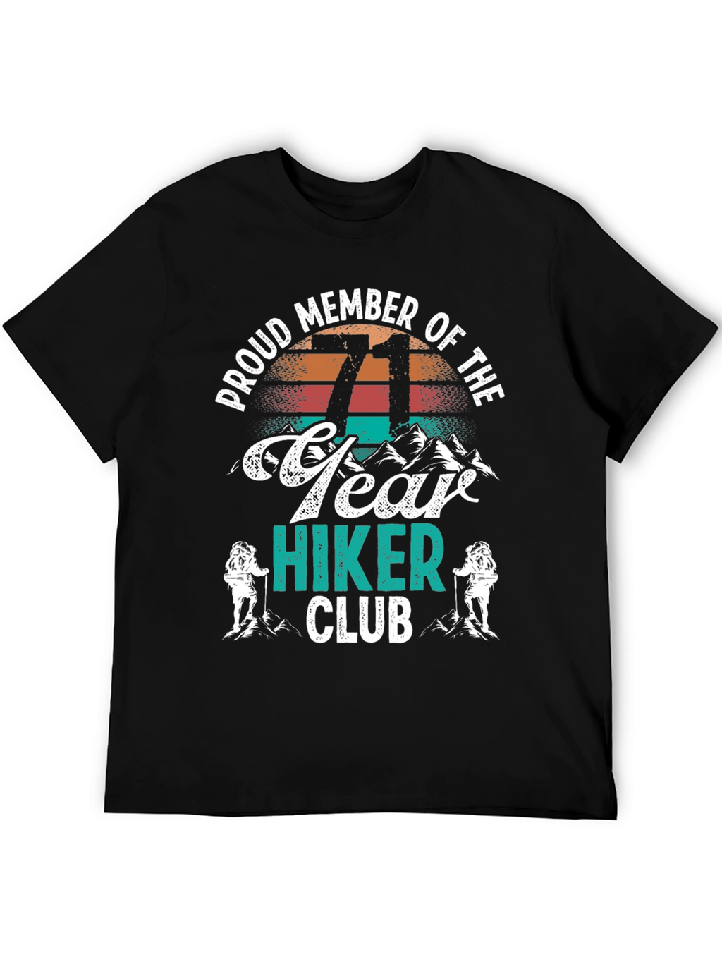71 Year Hiker Club T-Shirt