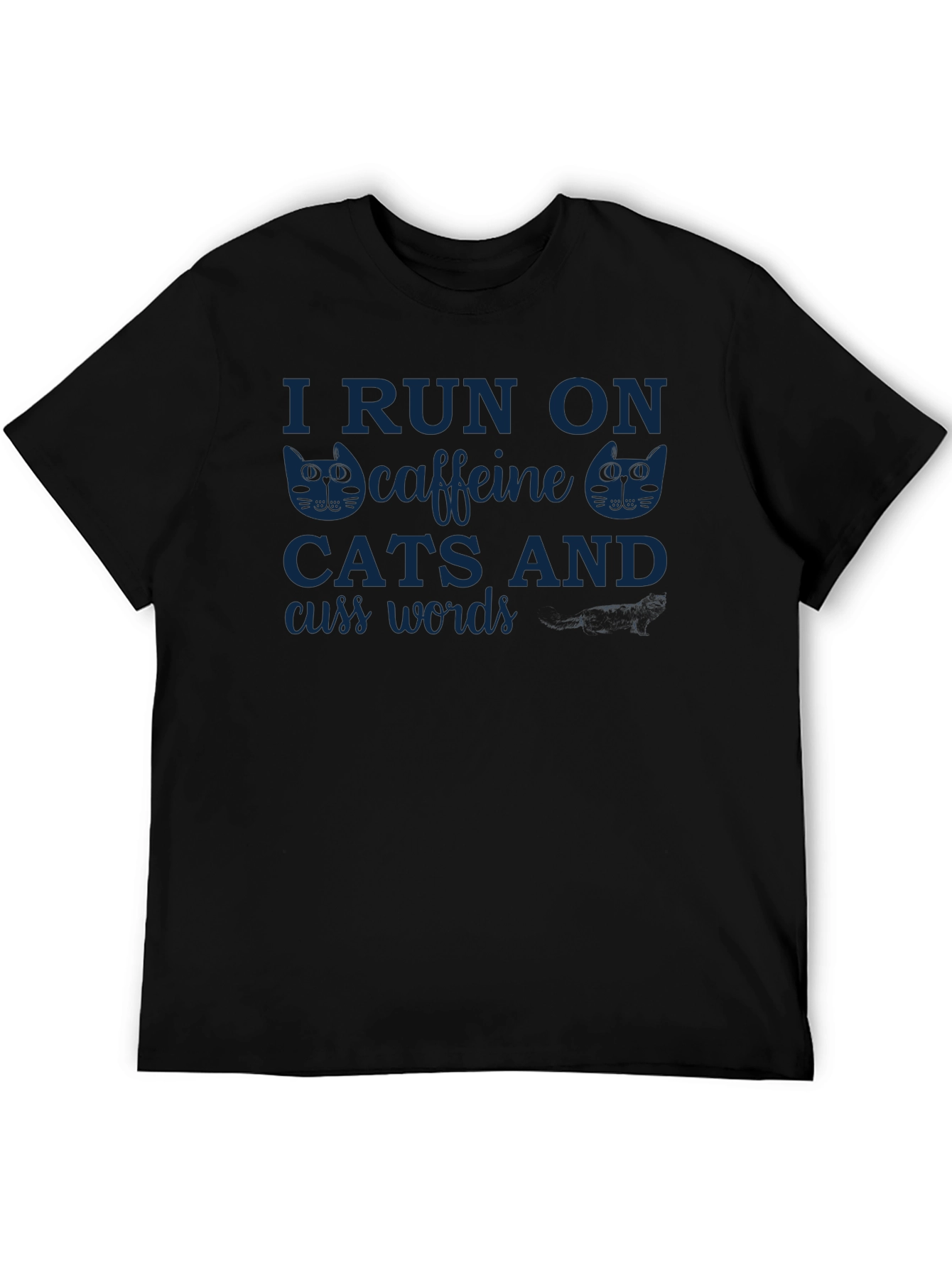 I Run On Caffeine Cats Cuss Words Graphic Tee