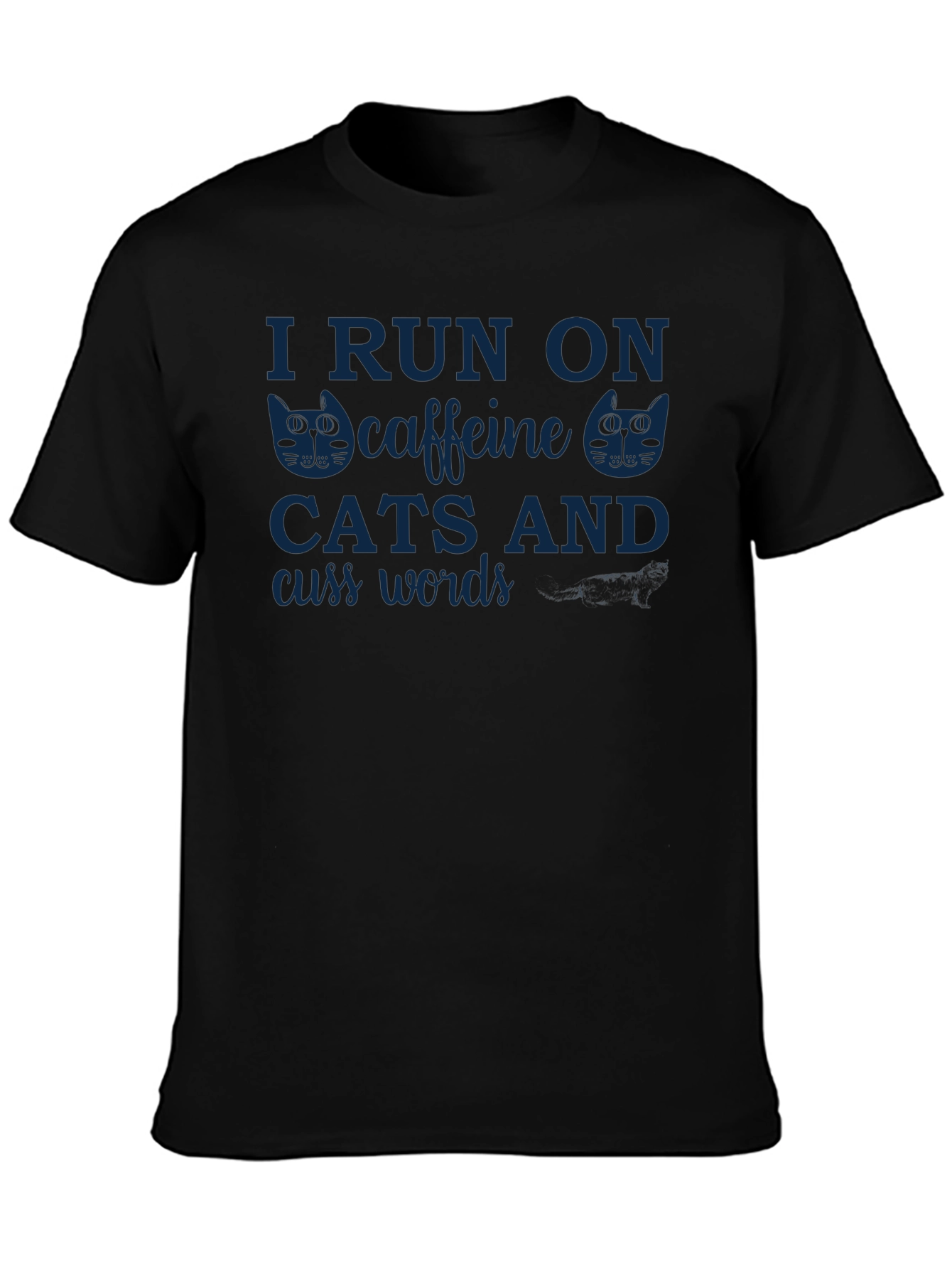 I Run On Caffeine Cats Cuss Words Graphic Tee