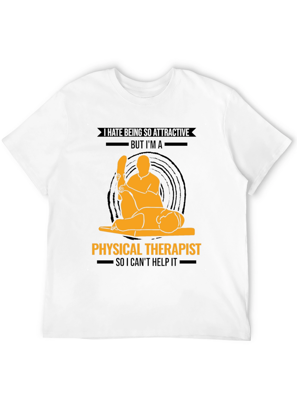 Physical Therapist Graphic T-Shirt - Funny Profession Tee