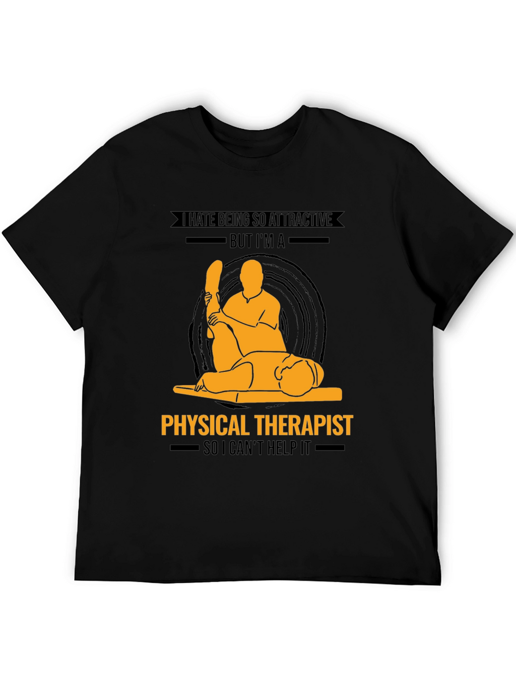 Physical Therapist Graphic T-Shirt - Funny Profession Tee