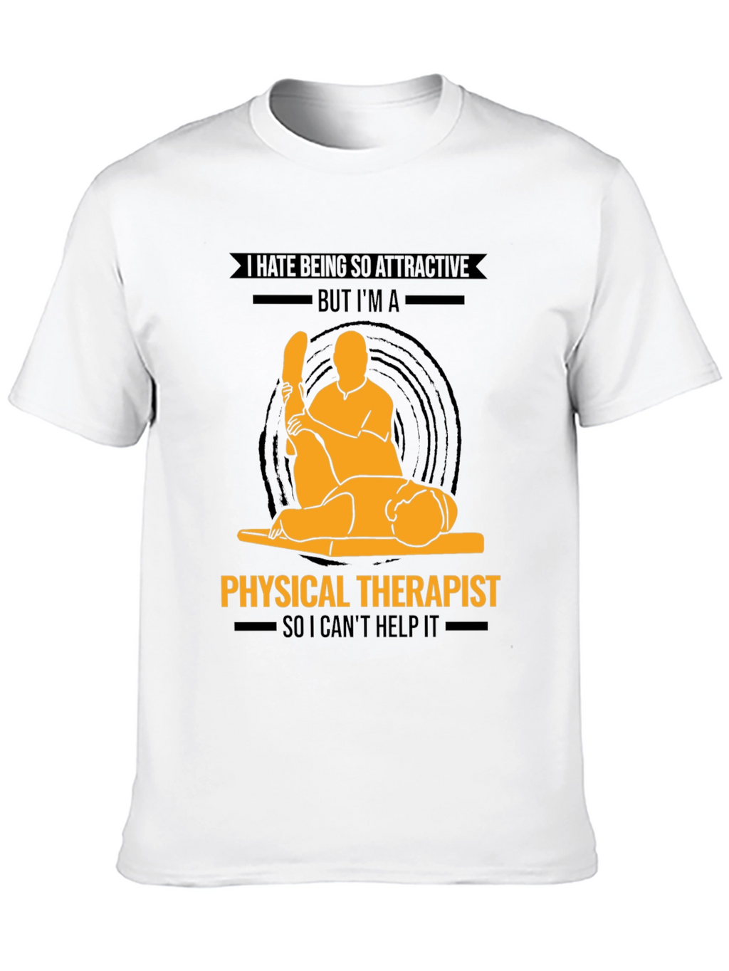 Physical Therapist Graphic T-Shirt - Funny Profession Tee