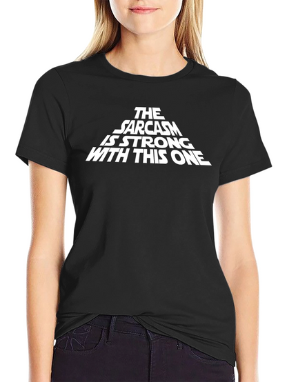 Sarcasm is Strong T-Shirt