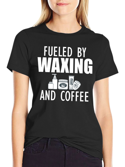 Fueled by Waxing and Coffee T-Shirt