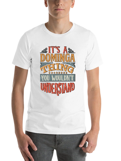 Its a Dominga Thing T-Shirt