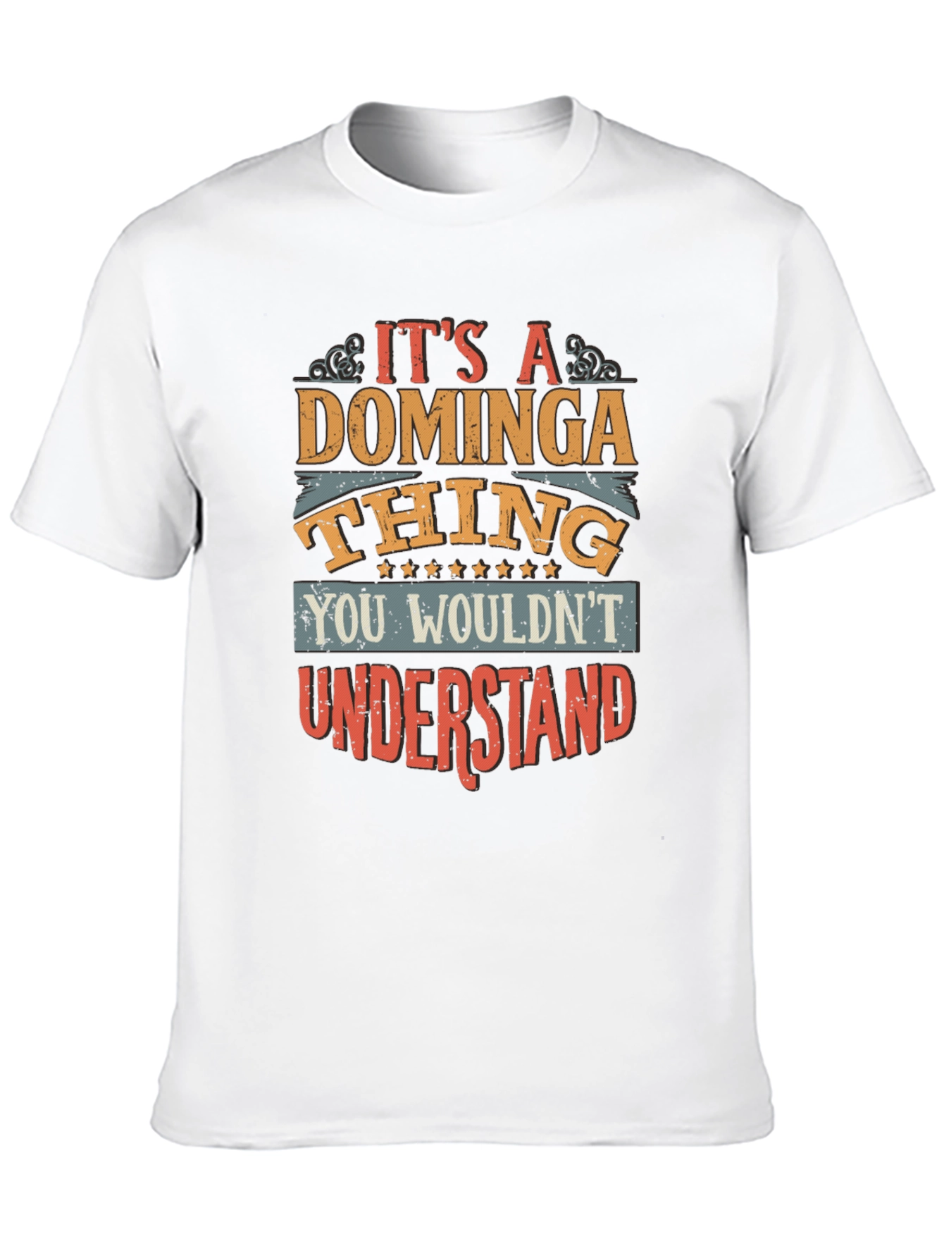 Its a Dominga Thing T-Shirt