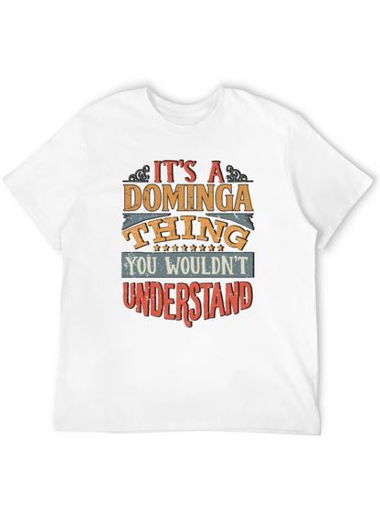 Its a Dominga Thing T-Shirt