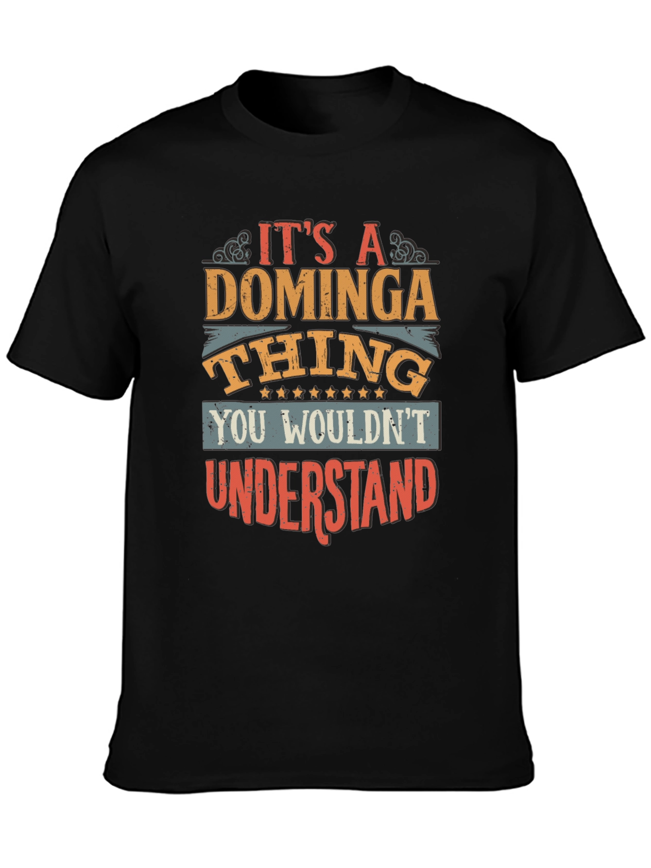 Its a Dominga Thing T-Shirt