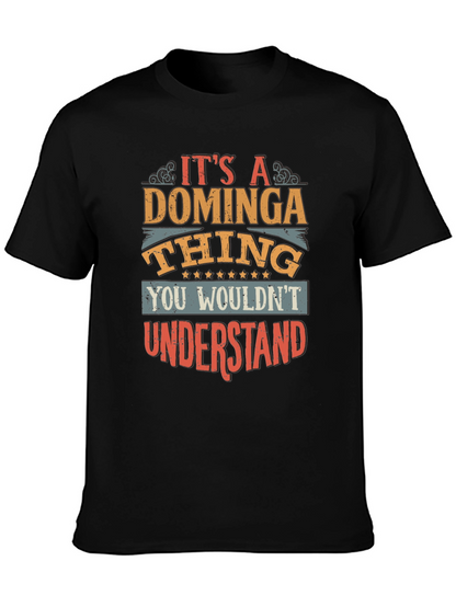 Its a Dominga Thing T-Shirt