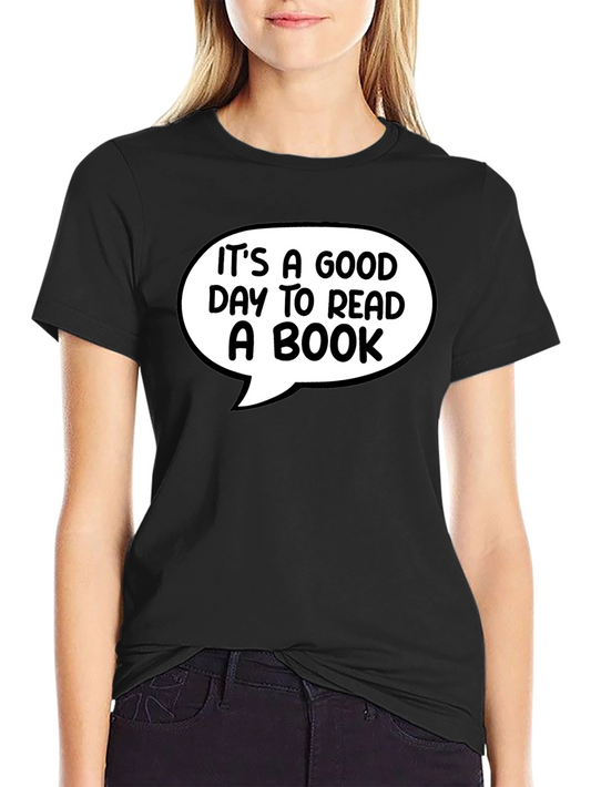 Book Lover Tee - Its a Good Day to Read!