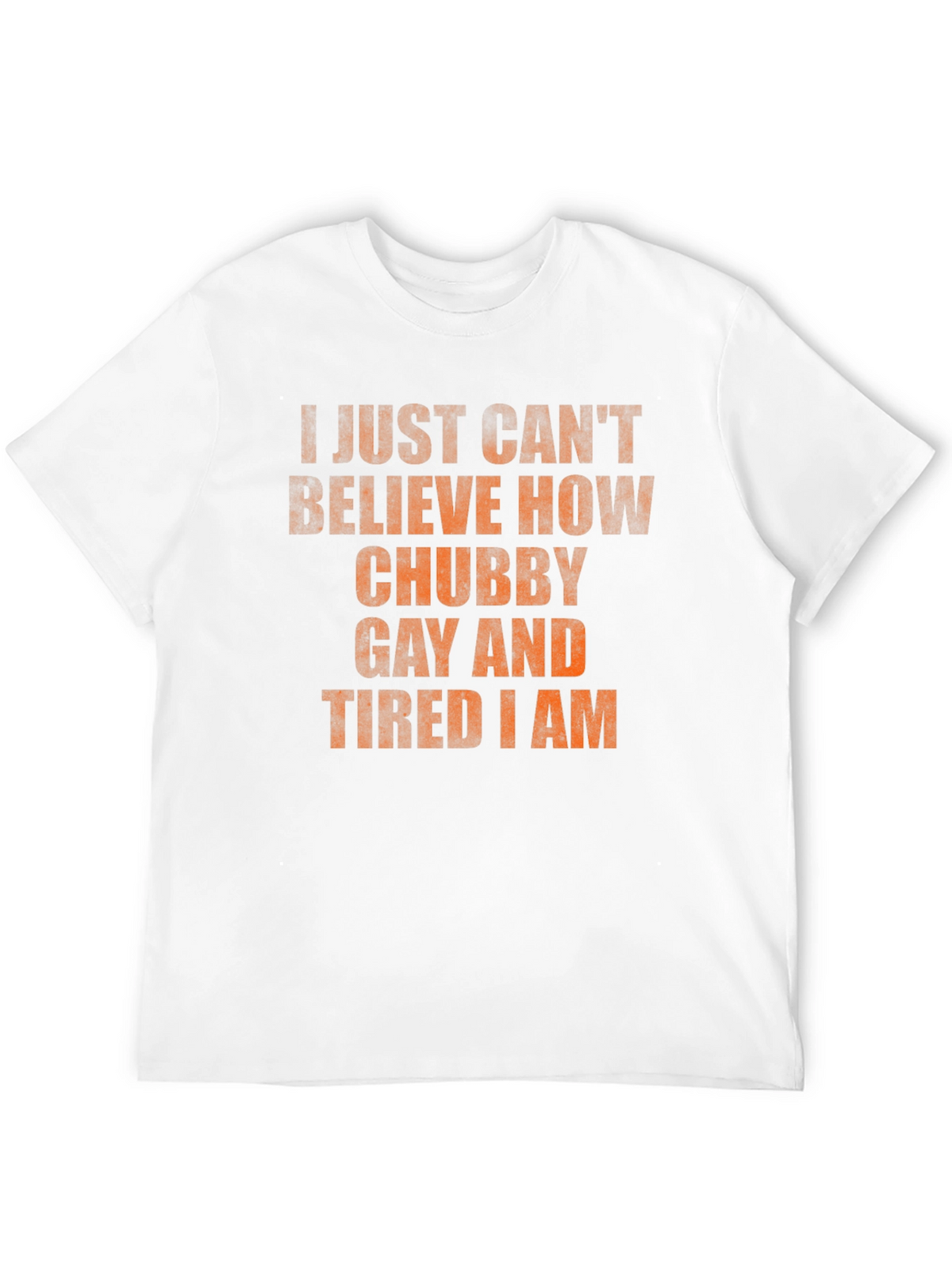 Chubby Gay Tired Statement T-Shirt