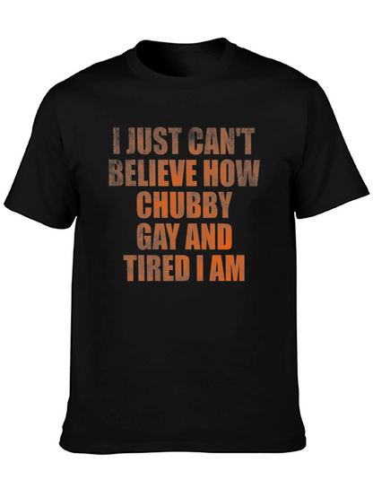 Chubby Gay Tired Statement T-Shirt