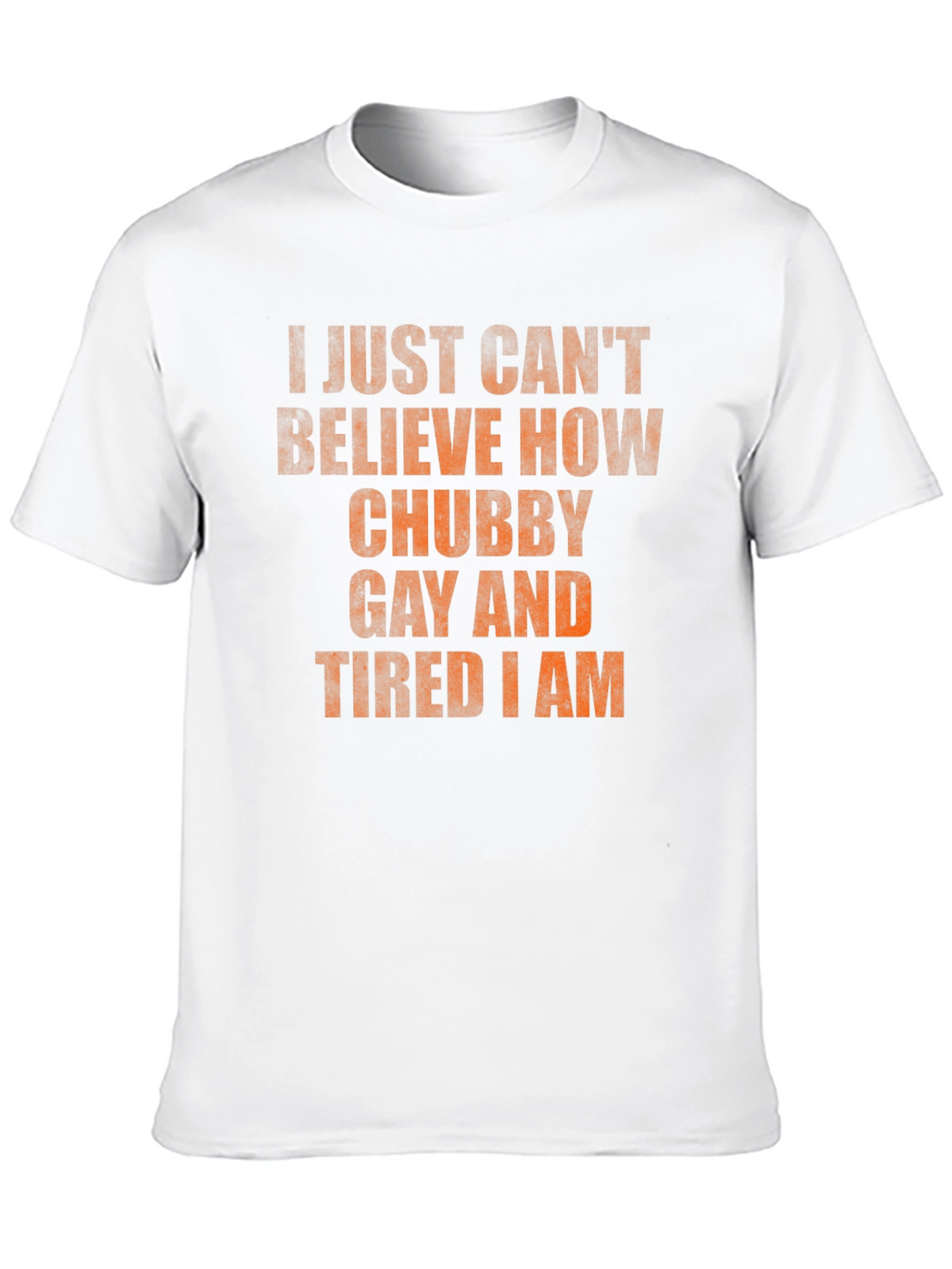 Chubby Gay Tired Statement T-Shirt