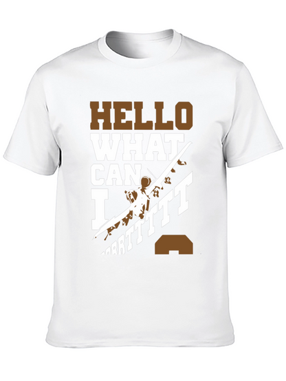 Hello What Can I Do T-Shirt