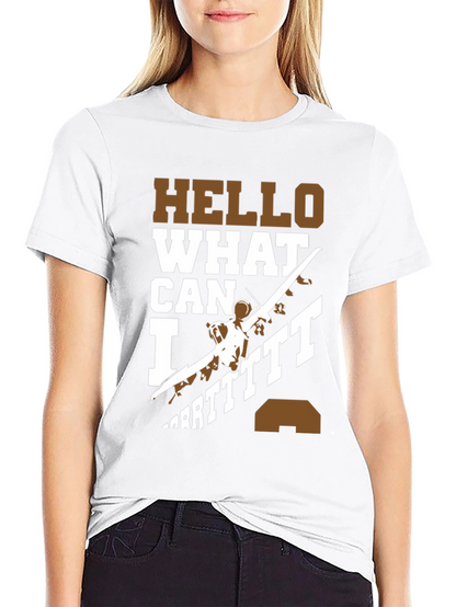 Hello What Can I Do T-Shirt