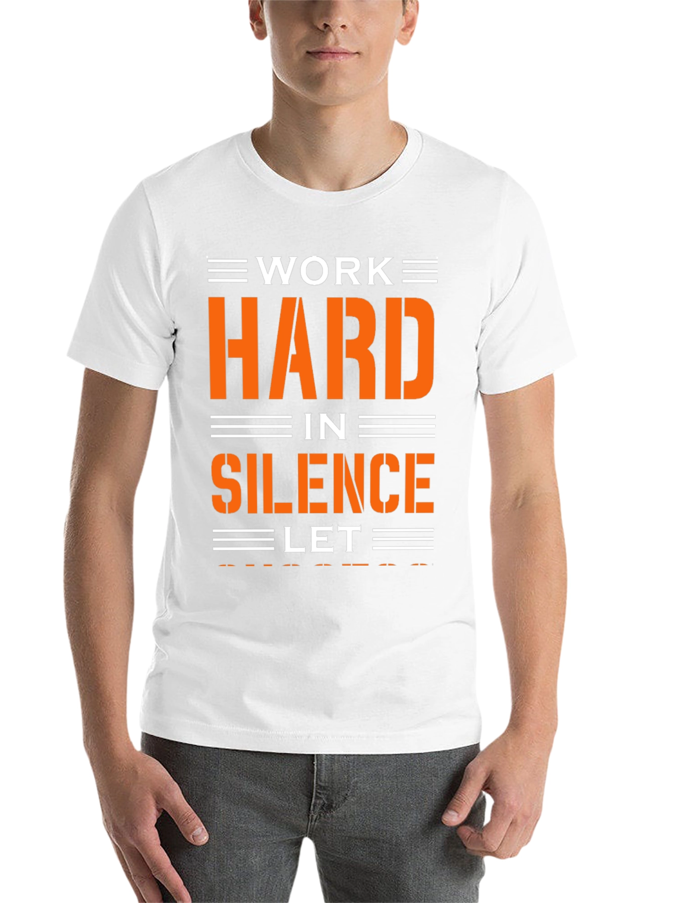 Work Hard in Silence T-Shirt