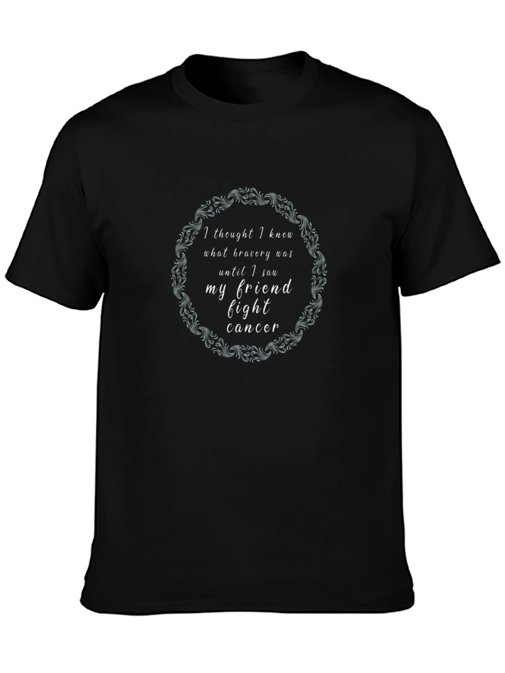 Bravery Fight Cancer T-Shirt
