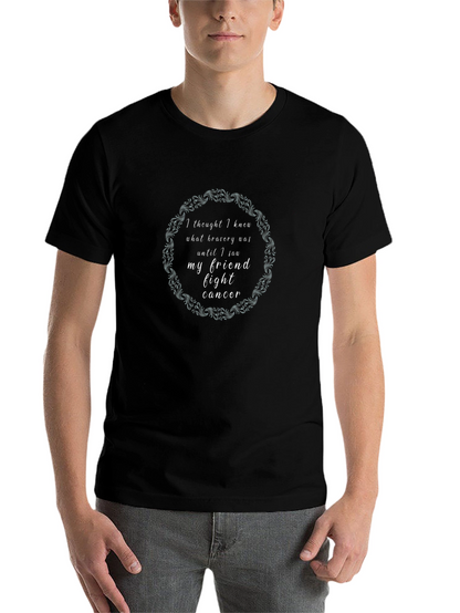 Bravery Fight Cancer T-Shirt