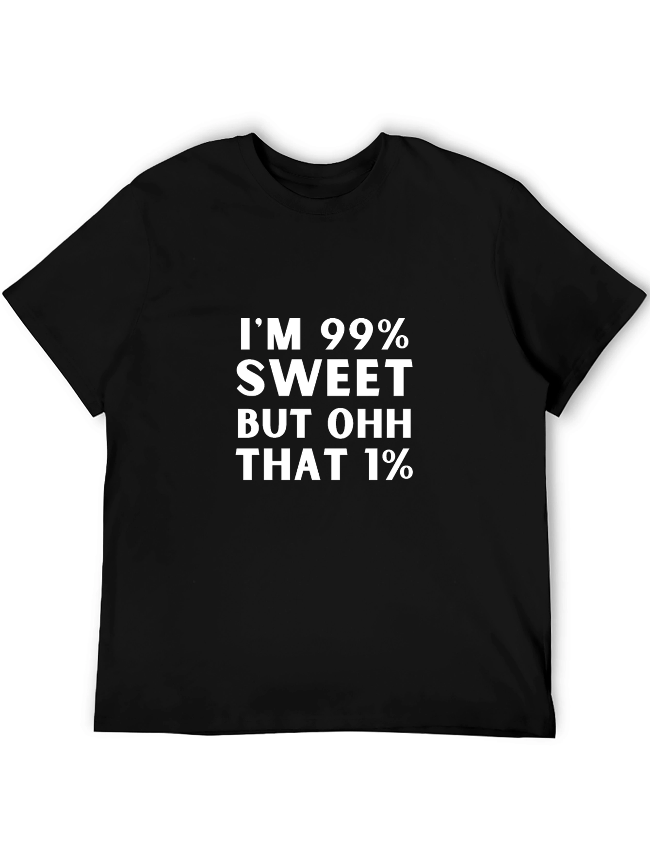 99% Sweet T-Shirt - Funny Graphic Tee for Men