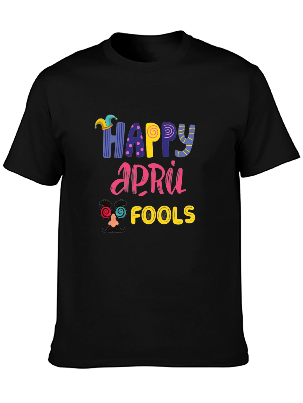 Happy April Fools Day Graphic Tee