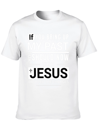 Jesus Dropped The Charges T-Shirt