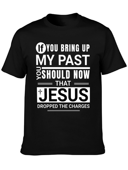 Jesus Dropped The Charges T-Shirt