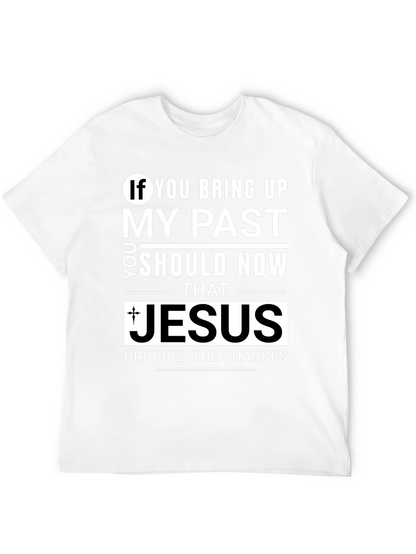 Jesus Dropped The Charges T-Shirt