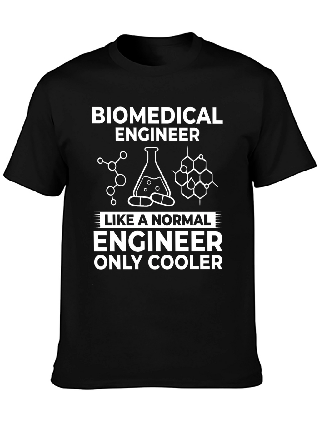 Biomedical Engineer T-Shirt - Cool Engineering Apparel