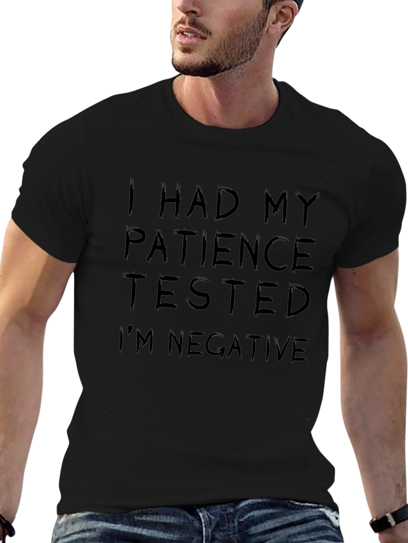 Patience Tested Negative Funny Black T-Shirt