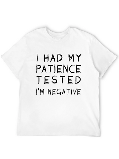 Patience Tested Negative Funny Black T-Shirt