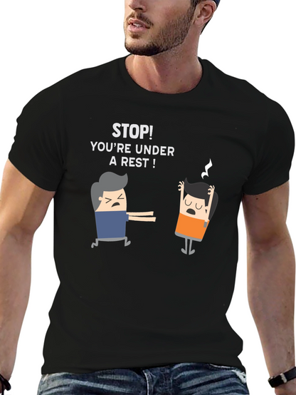Youre Under a Rest! Funny Black T-Shirt