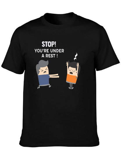Youre Under a Rest! Funny Black T-Shirt