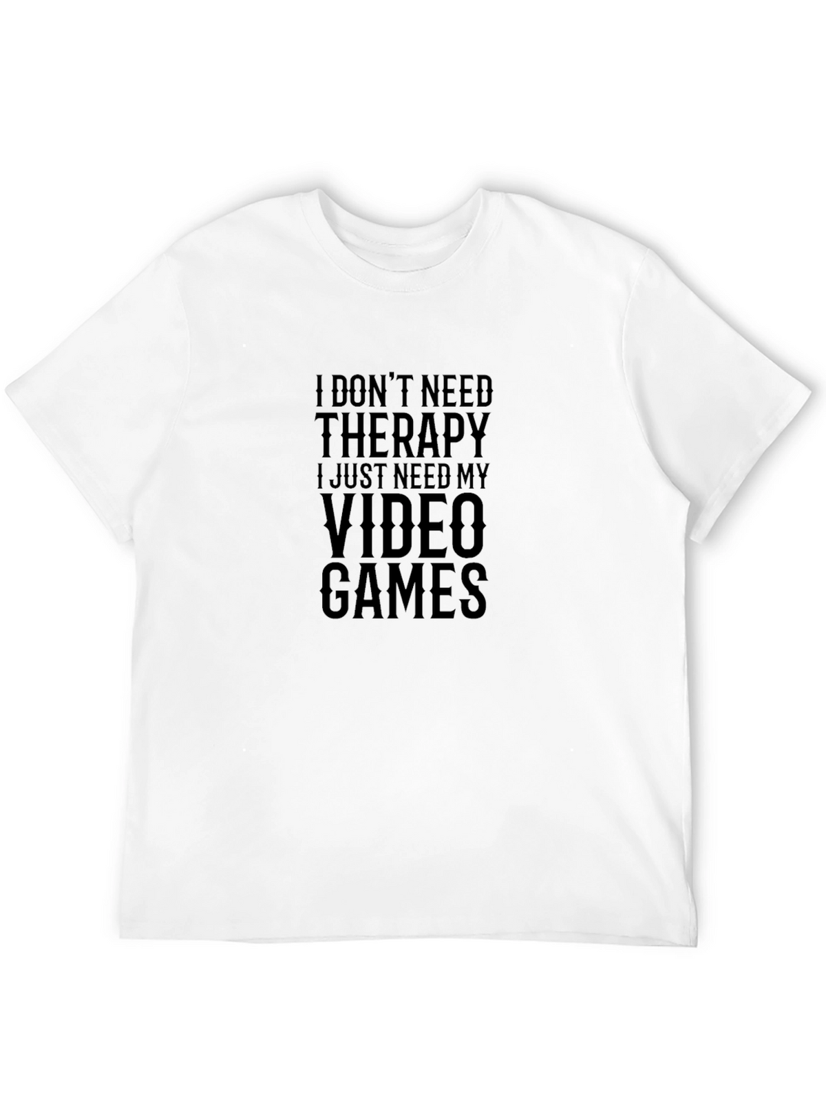 Funny Gamer T-Shirt - I Need Video Games!