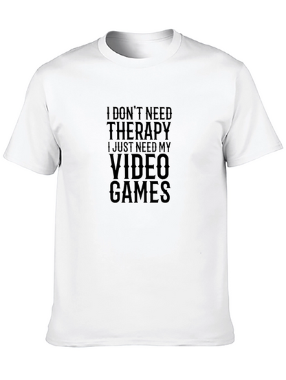 Funny Gamer T-Shirt - I Need Video Games!