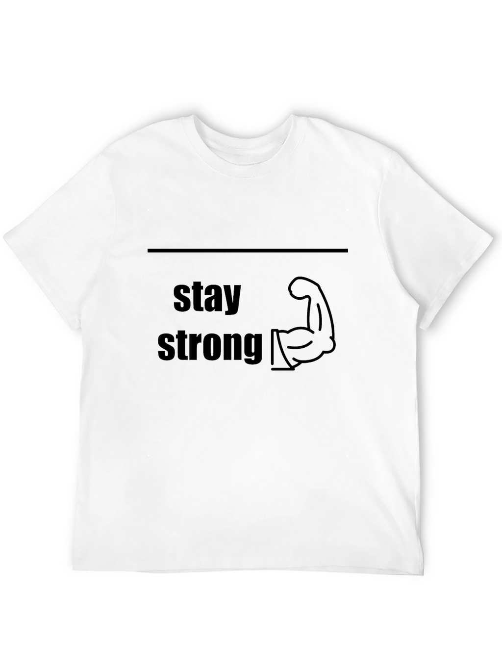 Stay Strong Graphic Tee - Motivational T-Shirt