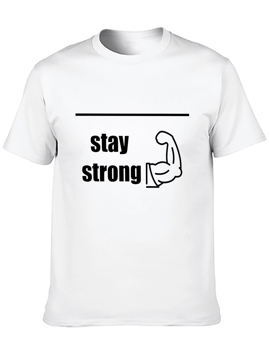 Stay Strong Graphic Tee - Motivational T-Shirt