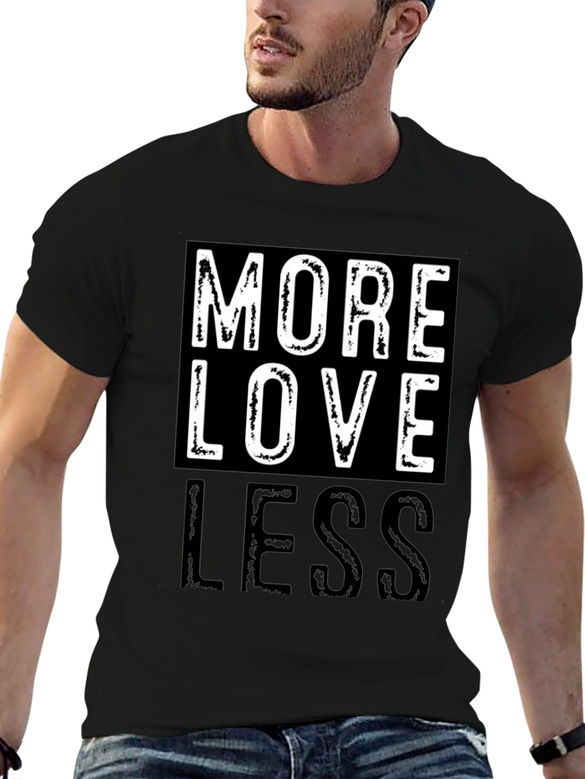 More Love Less Graphic T-Shirt - Positive Message