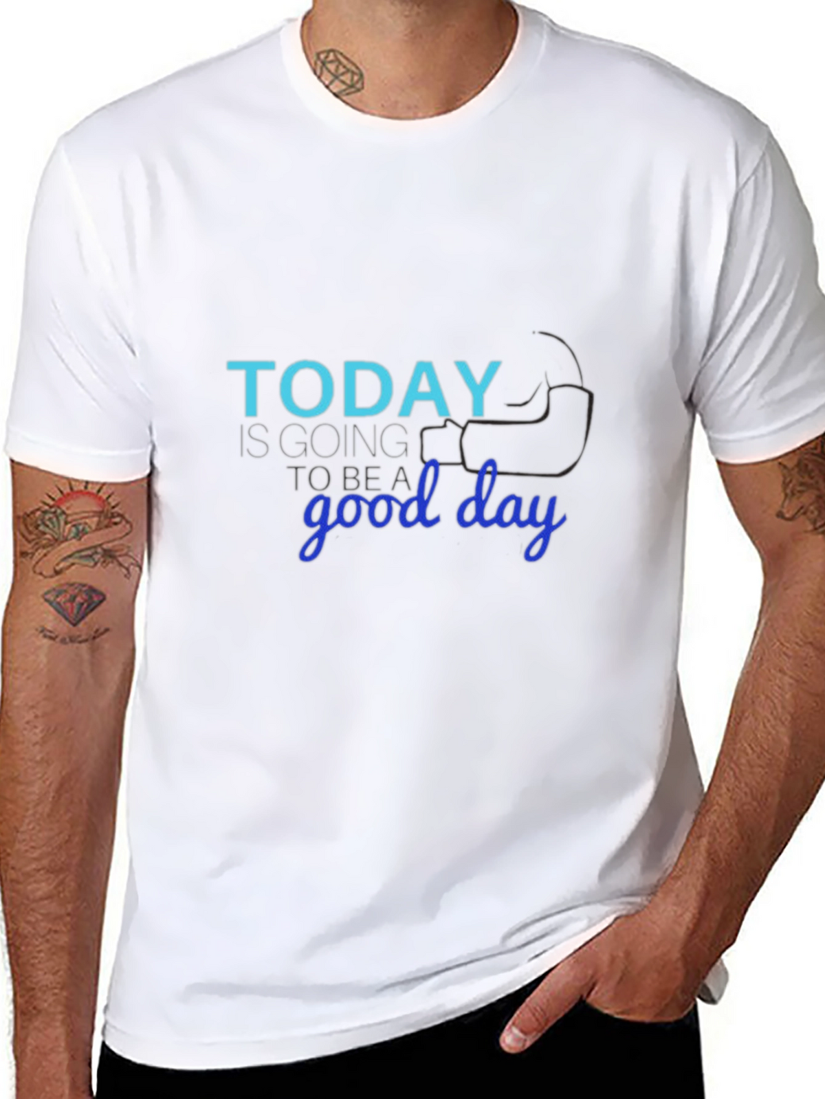 Today Is Going to Be a Good Day T-Shirt
