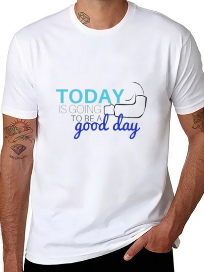 Today Is Going to Be a Good Day T-Shirt