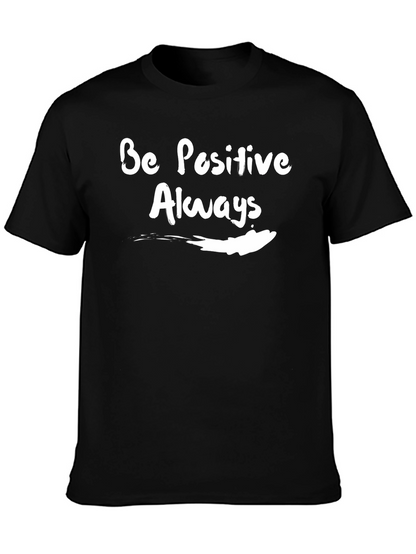 Be Positive Always Graphic T-Shirt