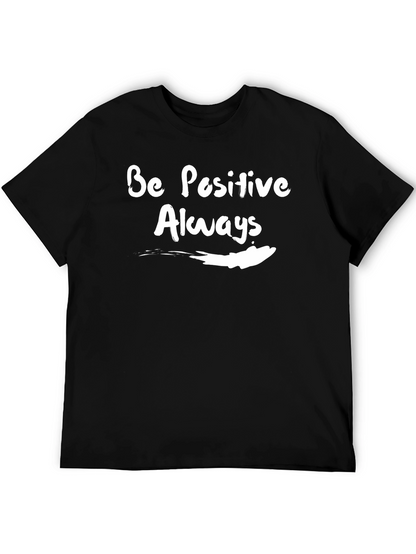 Be Positive Always Graphic T-Shirt