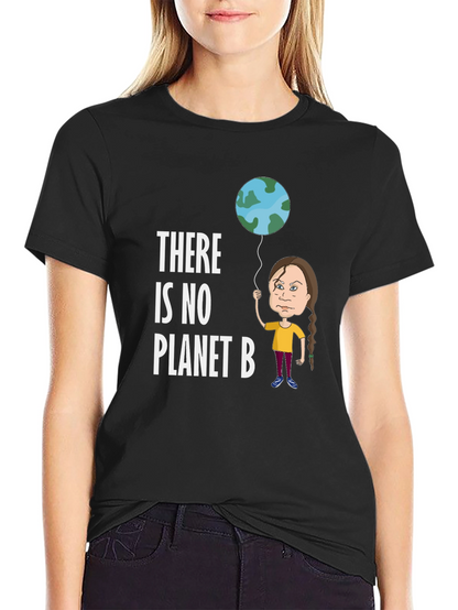 There Is No Planet B T-Shirt