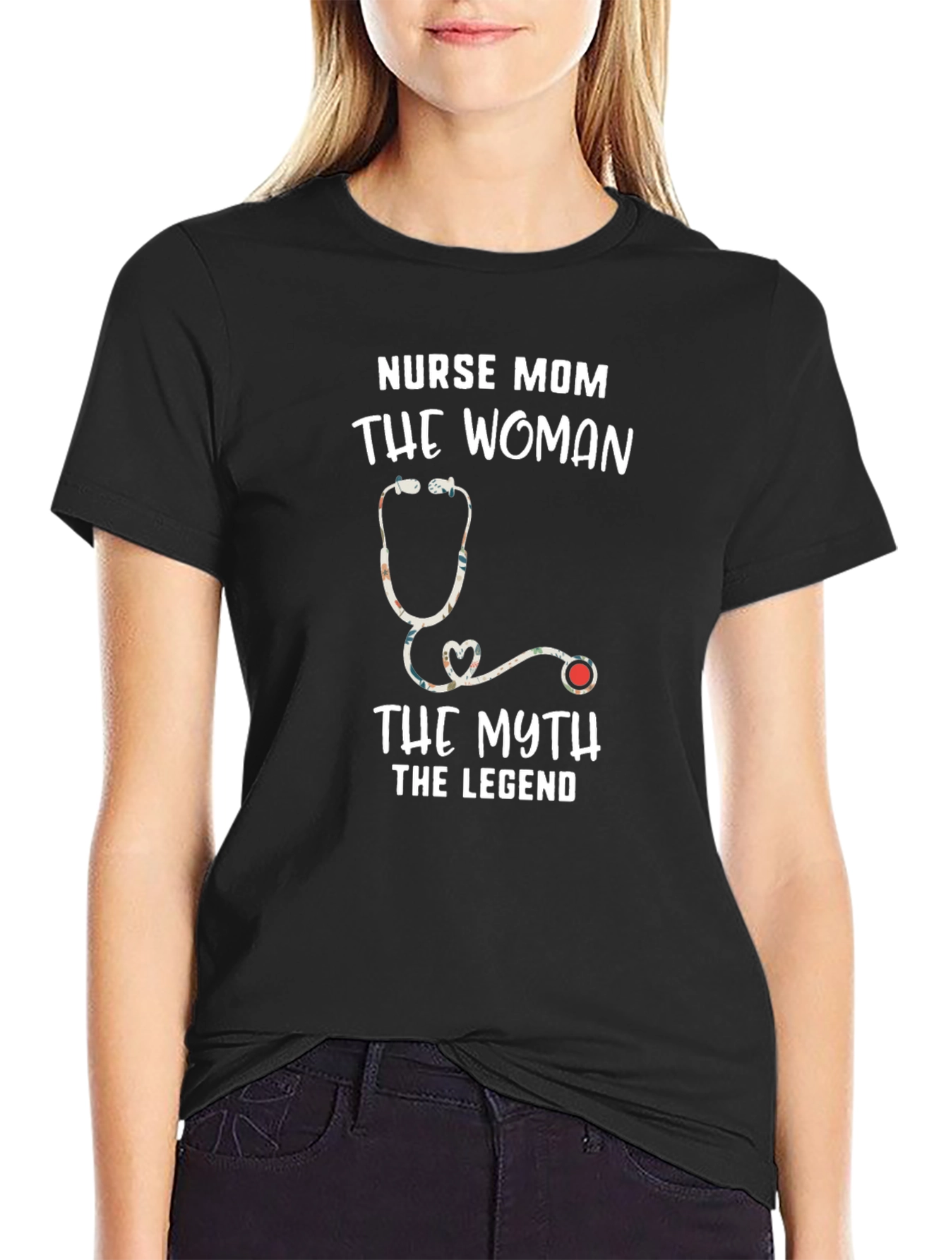 Nurse Mom T-Shirt - The Woman The Myth The Legend