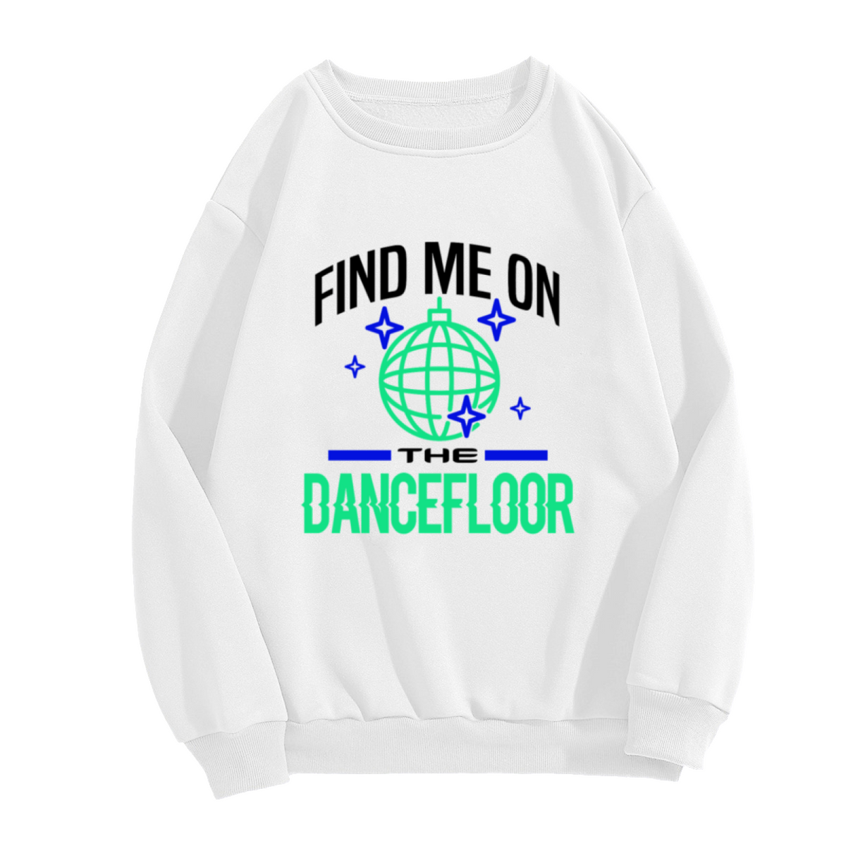 Find Me On The Dancefloor Disco Ball Crewneck Sweatshirt, Retro 80s Club Night Pullover, Dance Party Gift
