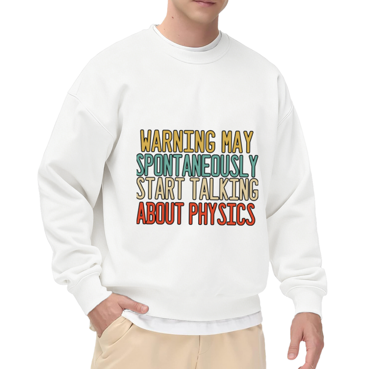 Retro Style Funny Physics Enthusiast Crewneck Sweatshirt - Warning May Spontaneously Start Talking About Physics