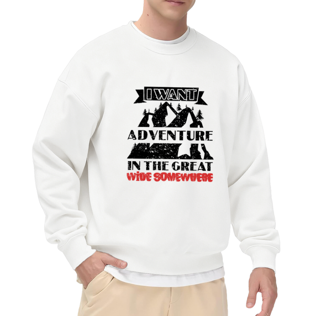 I Want Adventure In The Great Wide Somewhere Crewneck Sweatshirt - Mountain Forest Quote Pullover, Wanderlust Gift, Outdoorsy Top