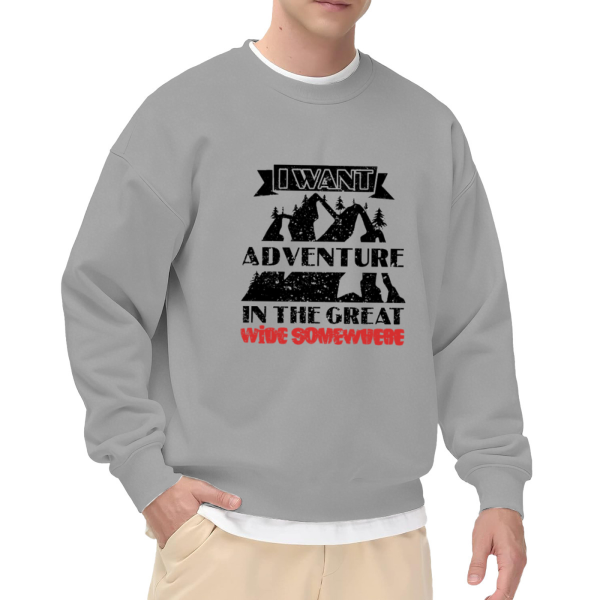 I Want Adventure In The Great Wide Somewhere Crewneck Sweatshirt - Mountain Forest Quote Pullover, Wanderlust Gift, Outdoorsy Top