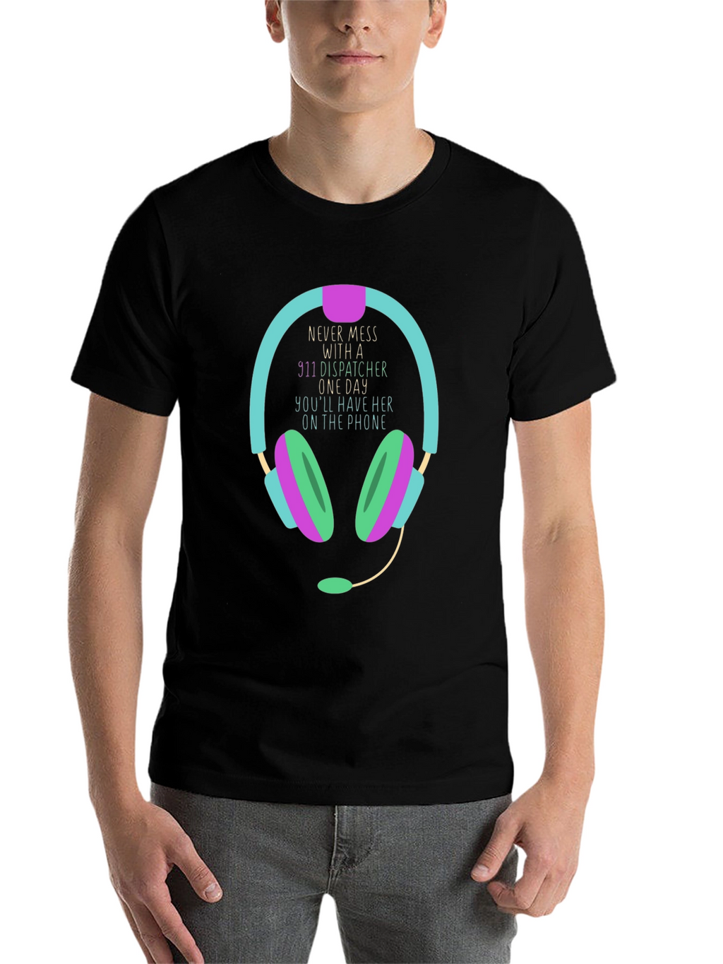 911 Dispatcher T-Shirt Never Mess