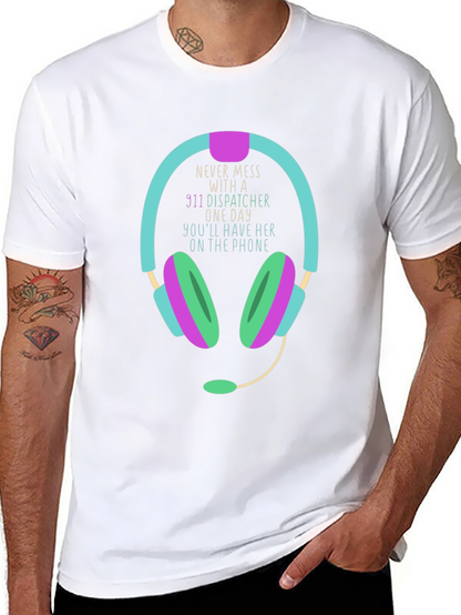 911 Dispatcher T-Shirt Never Mess