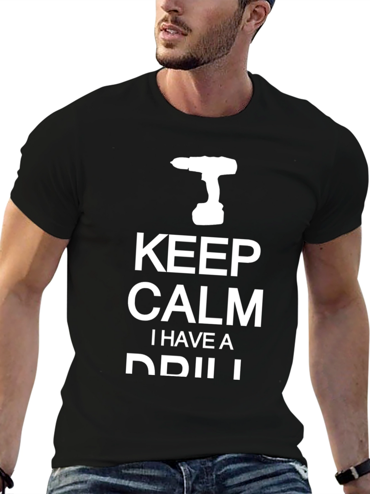Keep Calm I Have A Drill Graphic T-Shirt